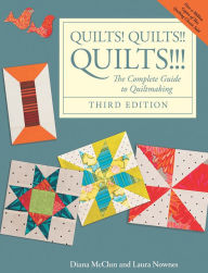 Title: Quilts! Quilts!! Quilts!!!: The Complete Guide to Quiltmaking, Author: Diana McClun
