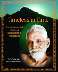 Title: Timeless in Time: Sri Ramana Maharshi, Author: A. R. Natarjan