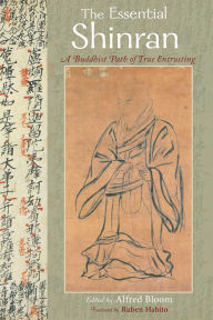 Essential Shinran: A Buddhist Path of True Entrusting