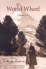 World Wheel: Poems by Frithjof Schuon, Volumes I-III