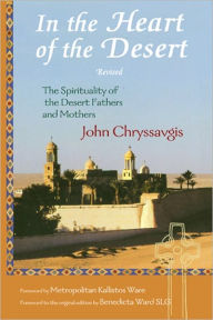 Title: In the Heart of the Desert: The Spirituality of the Desert Fathers and Mothers, Author: John Chryssavgis theological advisor to Ecumenical Patriarch Bartholomew