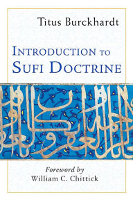 Title: Introduction to Sufi Doctrine, Author: Titus Burckhardt