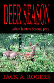 Deer Season... When Hunters Become Prey