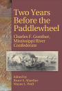 Two Years Before the Paddlewheel: Charles F. Gunther, Mississippi River Confederate