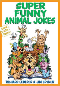 Title: Super Funny Animal Jokes, Author: Richard Lederer