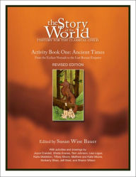 Title: Story of the World, Vol. 1 Activity Book: History for the Classical Child: Ancient Times / Edition 3, Author: Susan Wise Bauer