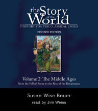 Title: Story of the World, Vol. 2 Audiobook: History for the Classical Child: The Middle Ages / Edition 2, Author: Susan Wise Bauer