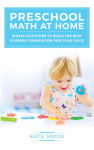 Alternative view 1 of Preschool Math at Home: Simple Activities to Build the Best Possible Foundation for Your Child