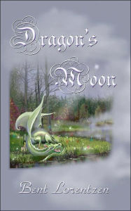 Title: Dragon's Moon, Author: Bent Lorentzen