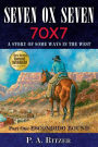 Seven Ox Seven: A Story of Some Ways in the West. Part One, Escondido Bound