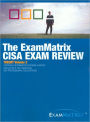 The ExamMatrix Certified Information Systems Auditor Exam Review: Theory, Volume 2