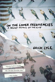 Title: On the Lower Frequencies, Author: Erick Lyle