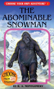 Title: The Abominable Snowman (Choose Your Own Adventure #1), Author: R. A. Montgomery