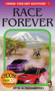 Title: Race Forever (Choose Your Own Adventure #7), Author: R. A. Montgomery