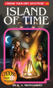 Title: Island of Time (Choose Your Own Adventure #28), Author: R. A. Montgomery