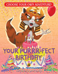 Title: Your Purrr-fect Birthday (Choose Your Own Adventure: A Dragonlark Book), Author: R. A. Montgomery