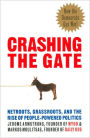 Crashing the Gate: Netroots, Grassroots, and the Rise of People-Powered Politics