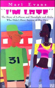 I'm Late: The Story of LaNeese and Moonlight and Alisha