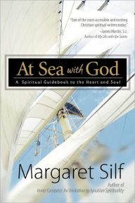 At Sea with God: A Spiritual Guidebook to the Heart and Soul
