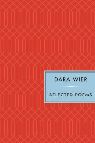 Title: Selected Poems, Author: Dara Wier