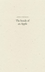 Title: The Inside of an Apple, Author: Joshua Beckman