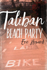 Title: Taliban Beach Party, Author: Eric Howard