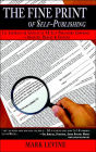 The Fine Print of Self-Publishing: The Contracts and Services of 45 Major Self-Publishing Companies--Analyzed, Ranked and Exposed