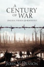 Century of War: Lincoln, Wilson, and Roosevelt