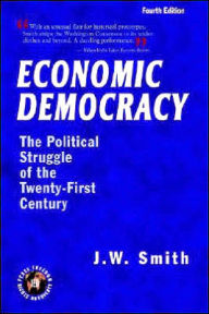 Title: Economic Democracy / Edition 4, Author: Jw Smith