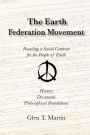 The Earth Federation Movement. Founding A Global Social Contract. History, Documents, Vision