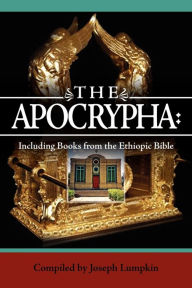 Title: The Apocrypha: Including Books from the Ethiopic Bible, Author: Joseph B Lumpkin