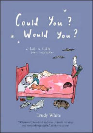 Could You? Would You?