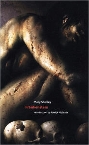 Frankenstein: or The Modern Prometheus (Centipede Press Edition)
