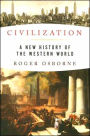 Civilization: A New History of the Western World / Edition 1