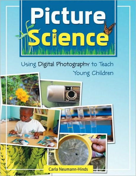 Picture Science: Using Digital Photography to Teach Young Children