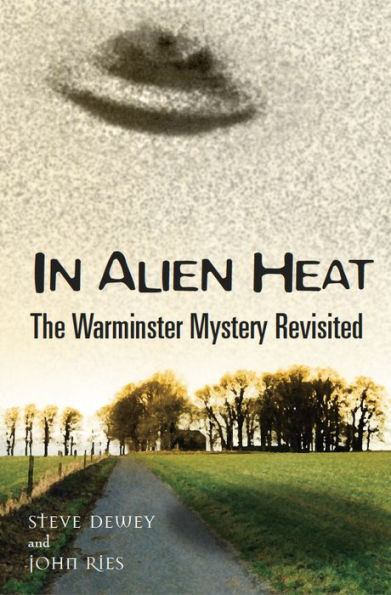 IN ALIEN HEAT: The Warminster Mystery Revisited