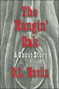 The Hangin' Oak: A Ghost Story