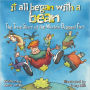 It All Began with a Bean: The True Story of the World's Biggest Fart
