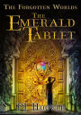 The Emerald Tablet: The Forgotten Worlds, Book 1
