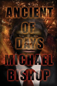 Title: Ancient of Days, Author: Michael Bishop MS MT (Ascp) Cls (Nca)