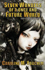 Seven Wonders of a Once and Future World and Other Stories
