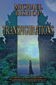 Title: Transfigurations, Author: Michael Bishop MS MT (Ascp) Cls (Nca)