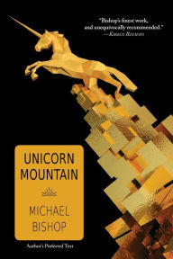 Title: Unicorn Mountain, Author: Michael Bishop