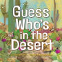 Guess Who's in the Desert