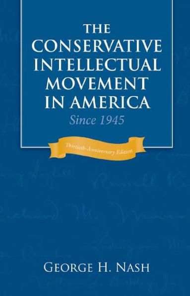 The Conservative Intellectual Movement in America Since 1945 / Edition 30