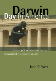 Darwin Day In America: How Our Politics and Culture Have Been Dehumanized in the Name of Science
