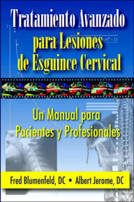 Tratamiento Avanzado Para Lesiones De Esguince Cervical: Un Manual Para Pacientes Y Profesionales
