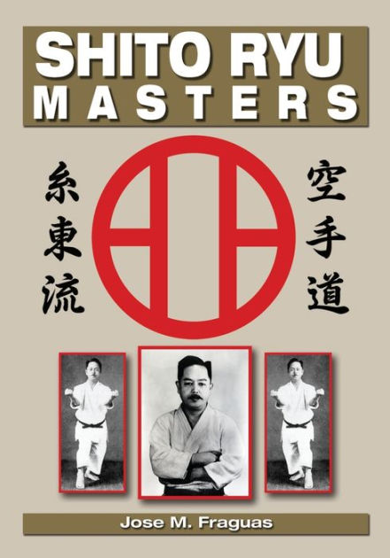 Shito Ryu Masters By Jose M. Fraguas, Paperback 