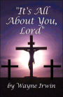 It's All About You, Lord