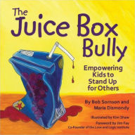 Title: The Juice Box Bully: Empowering Kids to Stand Up for Others, Author: Bob Sornson